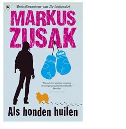 Als honden huilen - Markus Zusak - ebook