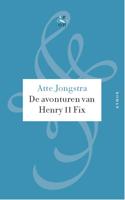 De avonturen van Henry II Fix - Atte Jongstra - ebook - thumbnail