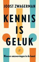 Kennis is geluk - Joost Zwagerman - Paperback (9789029583909) - thumbnail