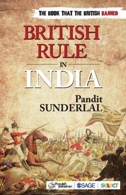British Rule in India - Pandit Sunderlal - Paperback (9789352808021) British Rule in India - Pandit Sunderlal - Paperback (9789352808021)
