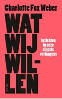 Wat wij willen - Charlotte Fox Weber - ebook - thumbnail