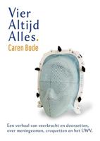 Vier altijd alles - Caren Bode - ebook - thumbnail