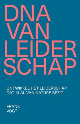 DNA van leiderschap - Frank Vogt - ebook