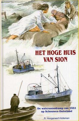 Het hoge huis van Sion - R. Hoogerwerf-Holleman - Hardcover (9789076466682) Het hoge huis van Sion - R. Hoogerwerf-Holleman - Hardcover (9789076466682)