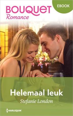Helemaal leuk - Stefanie London - ebook