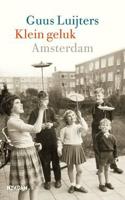 Klein geluk Amsterdam - Guus Luijters - eBook (9789046821428) - thumbnail