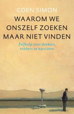 Waarom we onszelf zoeken maar niet vinden - Coen Simon - ebook