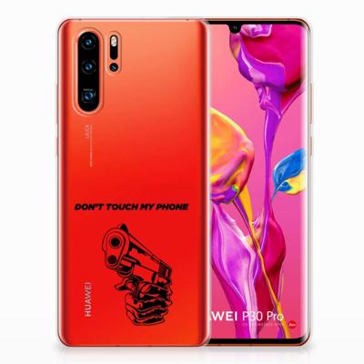 Huawei P30 Pro Silicone-hoesje Gun Don't Touch My Phone Huawei P30 Pro Silicone-hoesje Gun Don't Touch My Phone