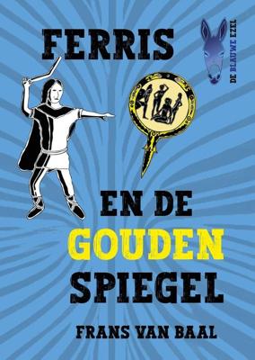 Ferris en de gouden spiegel - Frans van Baal - ebook