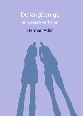 De langbenige en andere verhalen - Herman Adèr - ebook