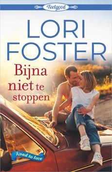 Bijna niet te stoppen - Lori Foster - eBook (9789402544879)