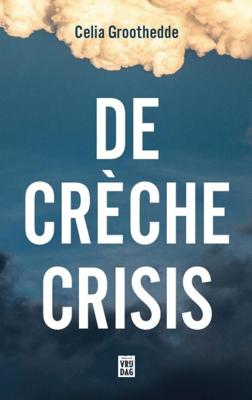 De crèchecrisis - Celia Groothedde - ebook