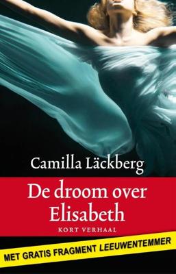 De droom over Elisabeth - Camilla Läckberg - ebook
