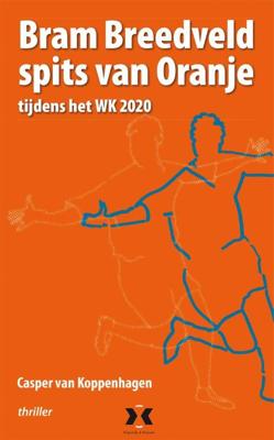 Bram Breedveld spits van Oranje - Casper van Koppenhagen - ebook