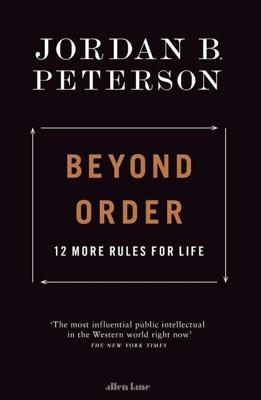 Beyond Order: 12 More Rules for Life - Jordan B. Peterson - Paperback (9780241407639) Beyond Order: 12 More Rules for Life - Jordan B. Peterson - Paperback (9780241407639)