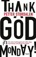 Thank God it's Monday! - Petter A. Stordalen - Hardcover (9789021422527) - thumbnail