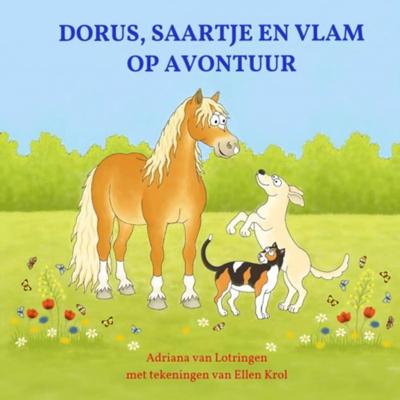 Dorus, Saartje En Vlam Op Avontuur - Adriana van Lotringen - Paperback (9789402157949) Dorus, Saartje En Vlam Op Avontuur - Adriana van Lotringen - Paperback (9789402157949)