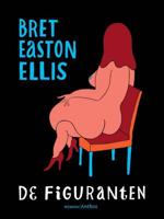 De figuranten - Bret Easton Ellis - ebook - thumbnail