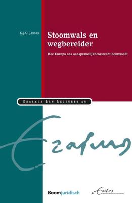 Stoomwals en wegbereider: hoe Europa ons aansprakelijkheidsrecht beïnvloedt - K.J.O. Jansen - ebook