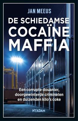 De Schiedamse cocaïnemaffia - Jan Meeus - ebook