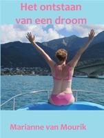 Het ontstaan van een droom - Marianne van Mourik - ebook - thumbnail