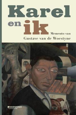 Gustave Van de Woestijne Karel en ik Gustave Van de Woestijne Karel en ik