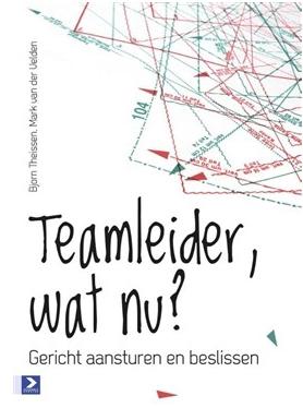 Teamleider, wat nu? - Bjorn Theissen, Mark van der Velden - ebook