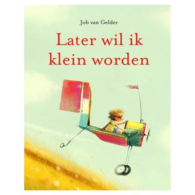 Later wil ik klein worden (Hardback)