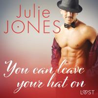 You can leave your hat on - erotic short story - thumbnail