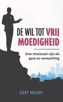 De wil tot vrijmoedigheid - Gert Noort - ebook - thumbnail