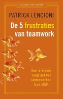 De vijf frustraties van teamwork - Patrick Lencioni - eBook (9789047005728) - thumbnail