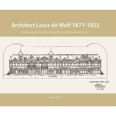 Architect Louis de Wolf (1871-1923) (Paperback)