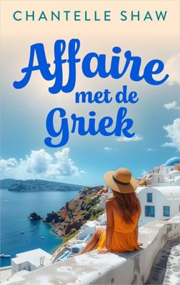 Affaire met de Griek - Chantelle Shaw - ebook