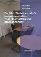 De pilot "Verhoorstudio´s in opvanglocaties voor slachtoffers van mensenhandel" - C.E.D. Maas, M. Huibers, M.J.J. Kunst - ebook - thumbnail