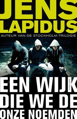 Een wijk die we de onze noemden - Jens Lapidus - ebook