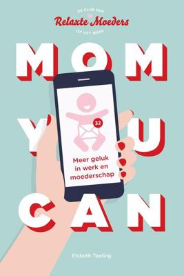 Mom You Can - Elsbeth Teeling - ebook