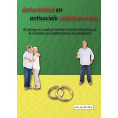 Gehechtheid en antisociale relatievorming - Paperback (9789081807005)