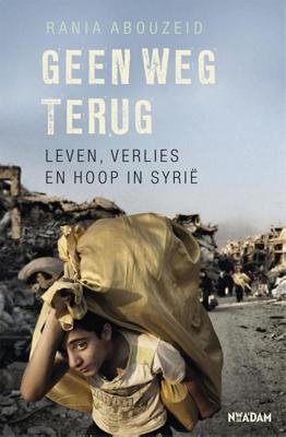 Geen weg terug - Rania Abouzeid - eBook (9789046823392) Geen weg terug - Rania Abouzeid - eBook (9789046823392)