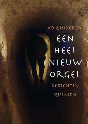 Ad  Zuiderent Een heel nieuw orgel
