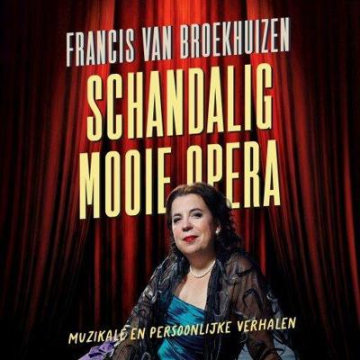 Schandalig mooie opera