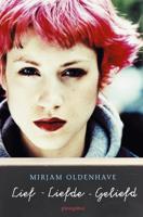Lief, liefde, geliefd - Mirjam Oldenhave - ebook - thumbnail