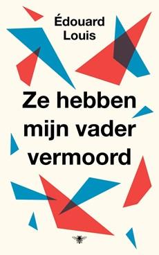 Ze hebben mijn vader vermoord - Édouard Louis - ebook