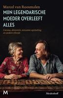 Mijn legendarische moeder overleeft alles - Marcel van Roosmalen - ebook - thumbnail