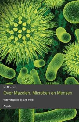 Over mazelen, Microben en Mensen - M. Boshart - ebook