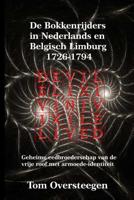De Bokkenrijders in Nederlands en Belgisch Limburg 1726-1794 (Paperback) - thumbnail