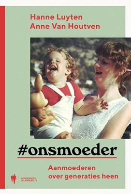 Onsmoeder - Anne van Houtven, Hanne Luyten - Paperback (9789463933780)