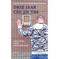 Drie jaar cel en tbs (Paperback) - thumbnail