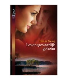 Levensgevaarlijk geheim - Donna Young - ebook