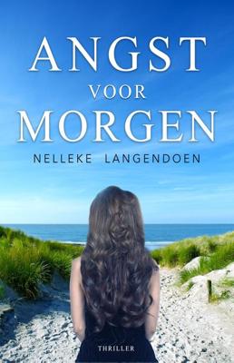 Angst voor morgen - Nelleke Langendoen - ebook
