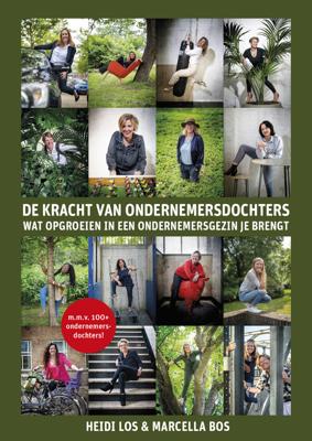 De kracht van ondernemersdochters - Heidi Los, Marcella Bos - ebook